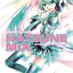 Hatsune Miku: Unofficial Hatsune Mix mangakogumik